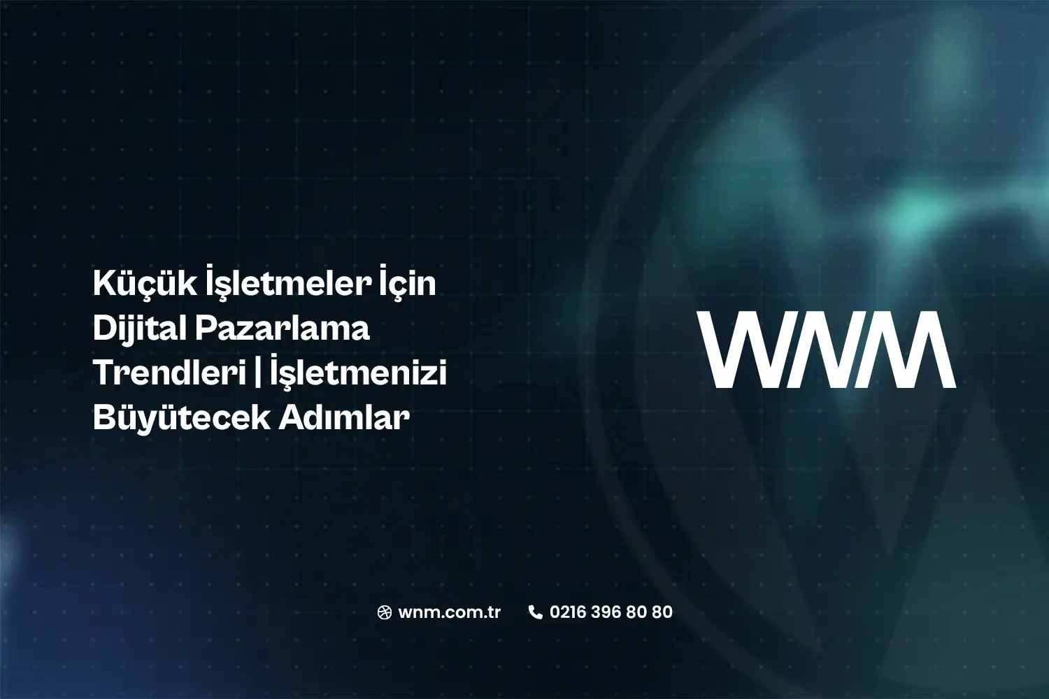Küçük İşletmeler İçin Dijital Pazarlama Trendleri | İşletmenizi Büyütecek Adımlar