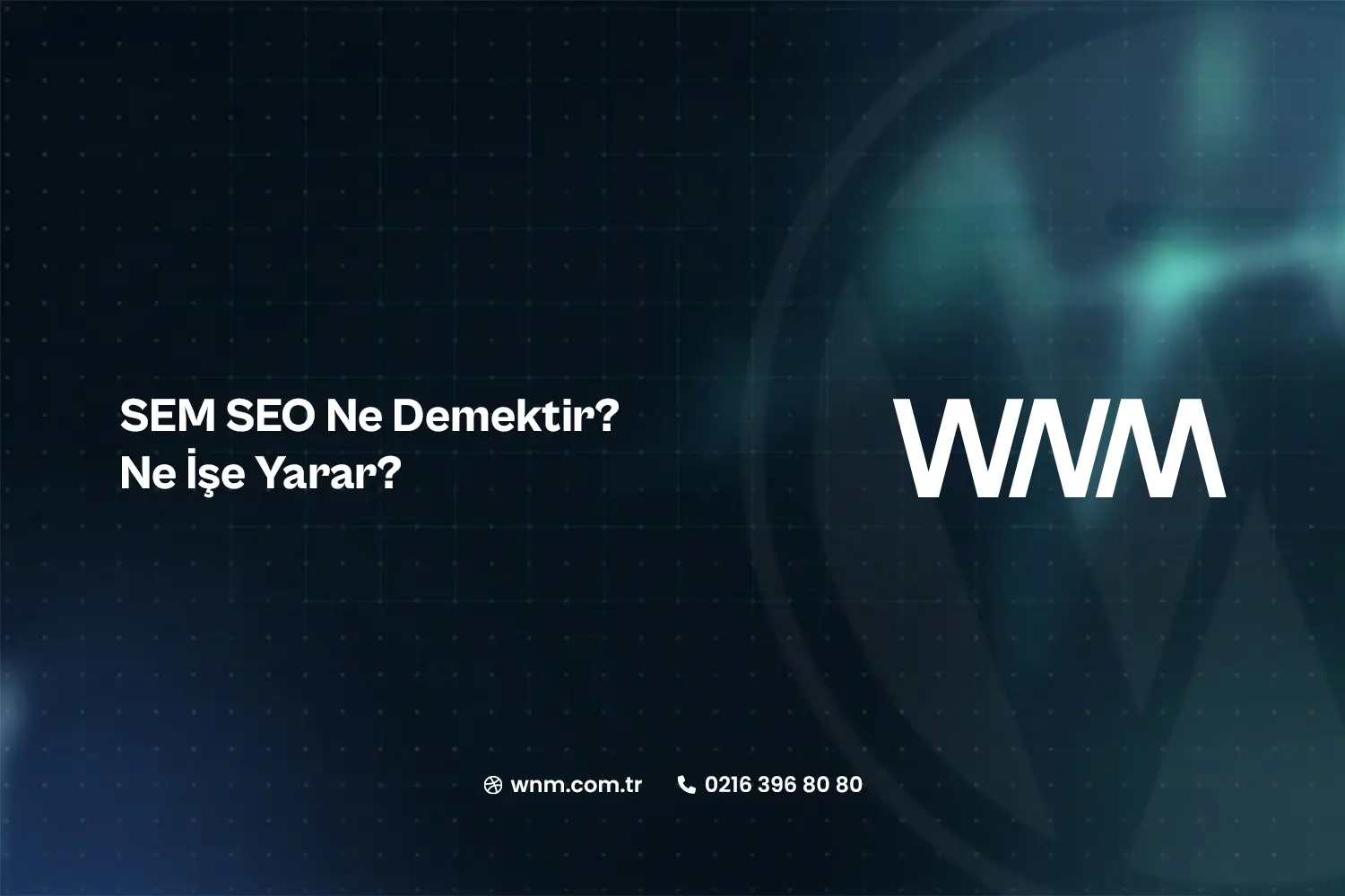 SEM SEO Ne Demektir? Ne İşe Yarar?