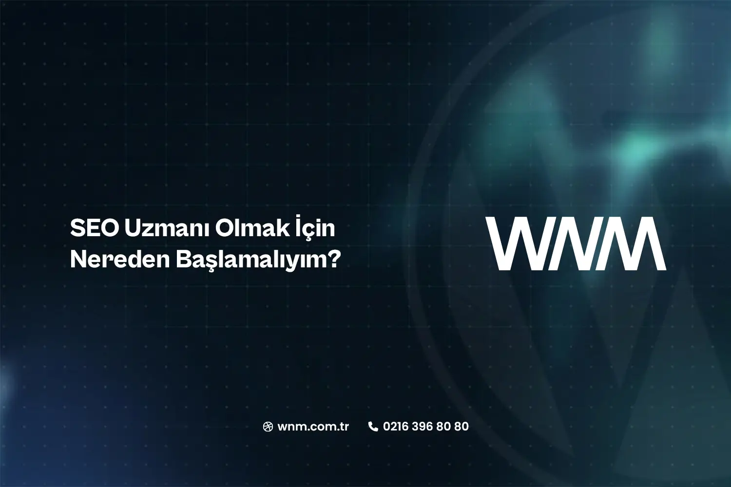 SEO Uzmanı Olmak İçin Nereden Başlamalıyım?