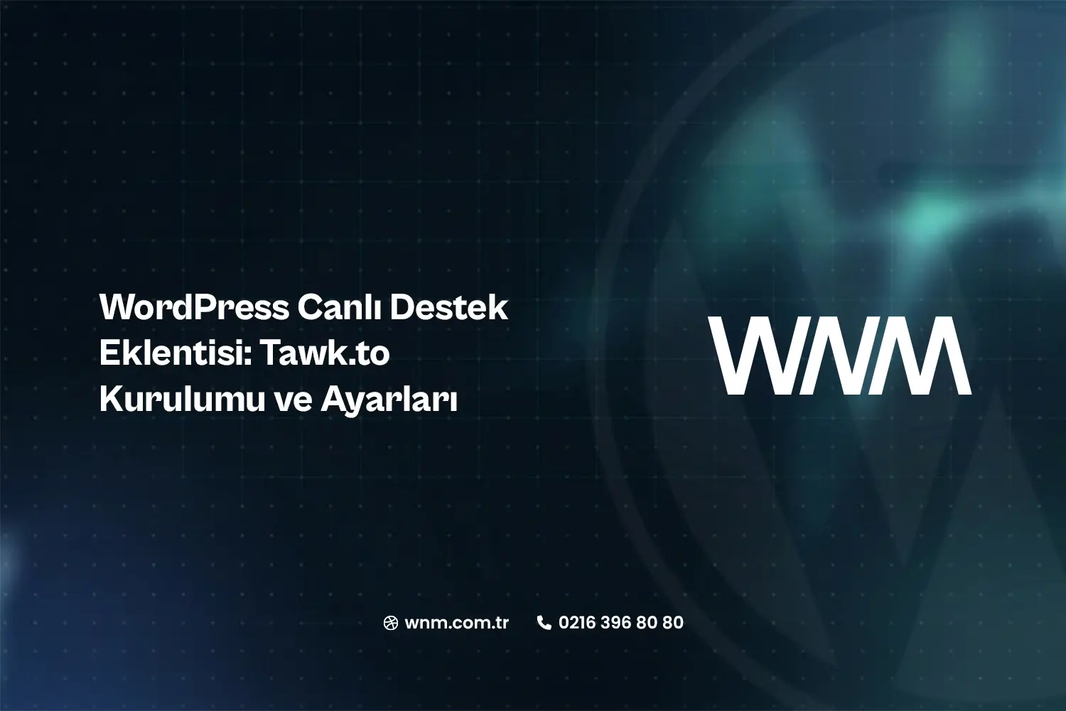 WordPress Canlı Destek Eklentisi: Tawk.to Kurulumu ve Ayarları