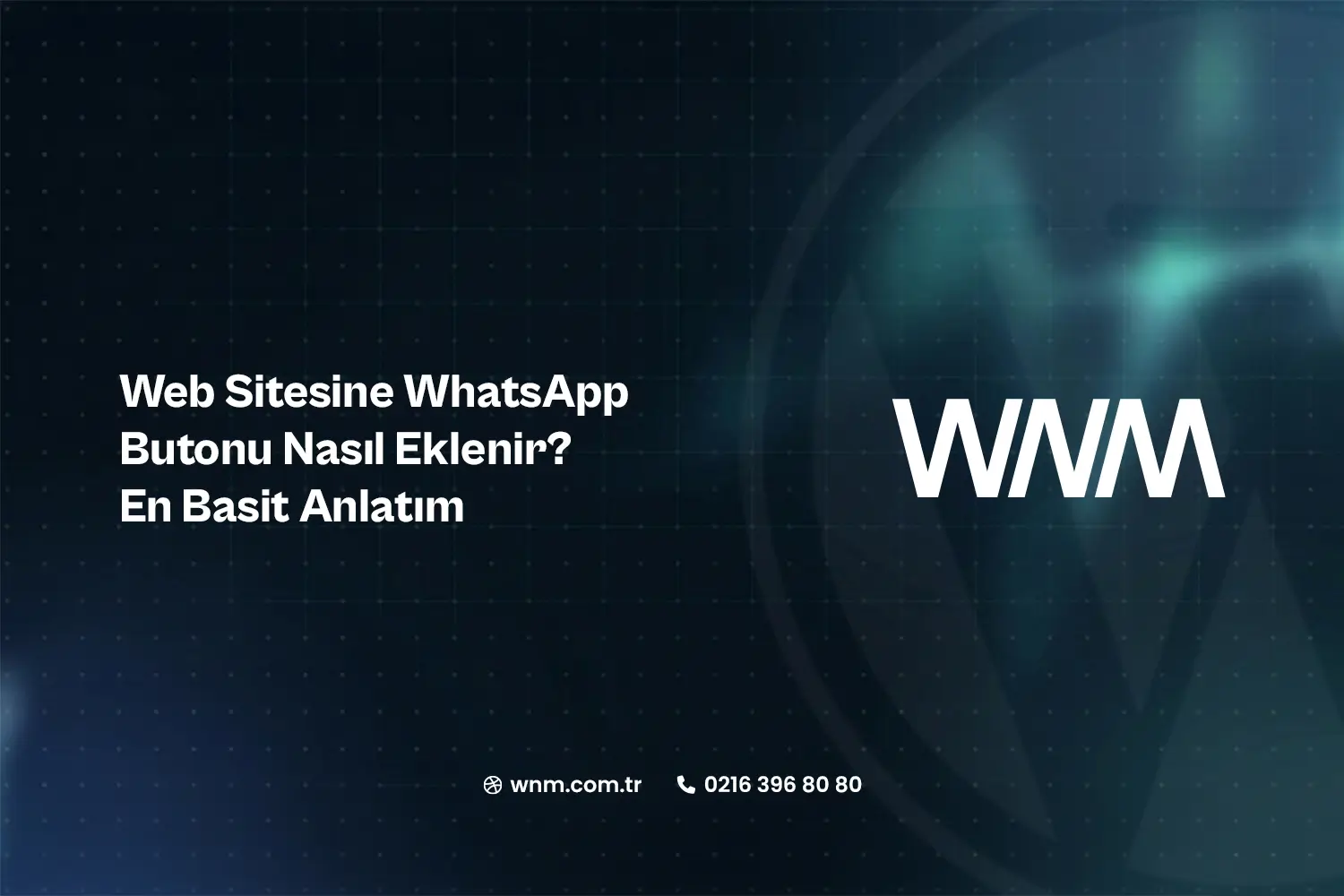 Web Sitesine WhatsApp Butonu Nasıl Eklenir? En Basit Anlatım