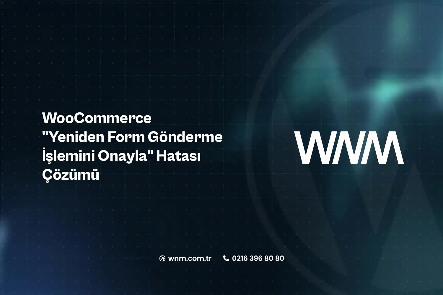 WooCommerce "Yeniden Form Gönderme İşlemini Onayla" Hatası Çözümü