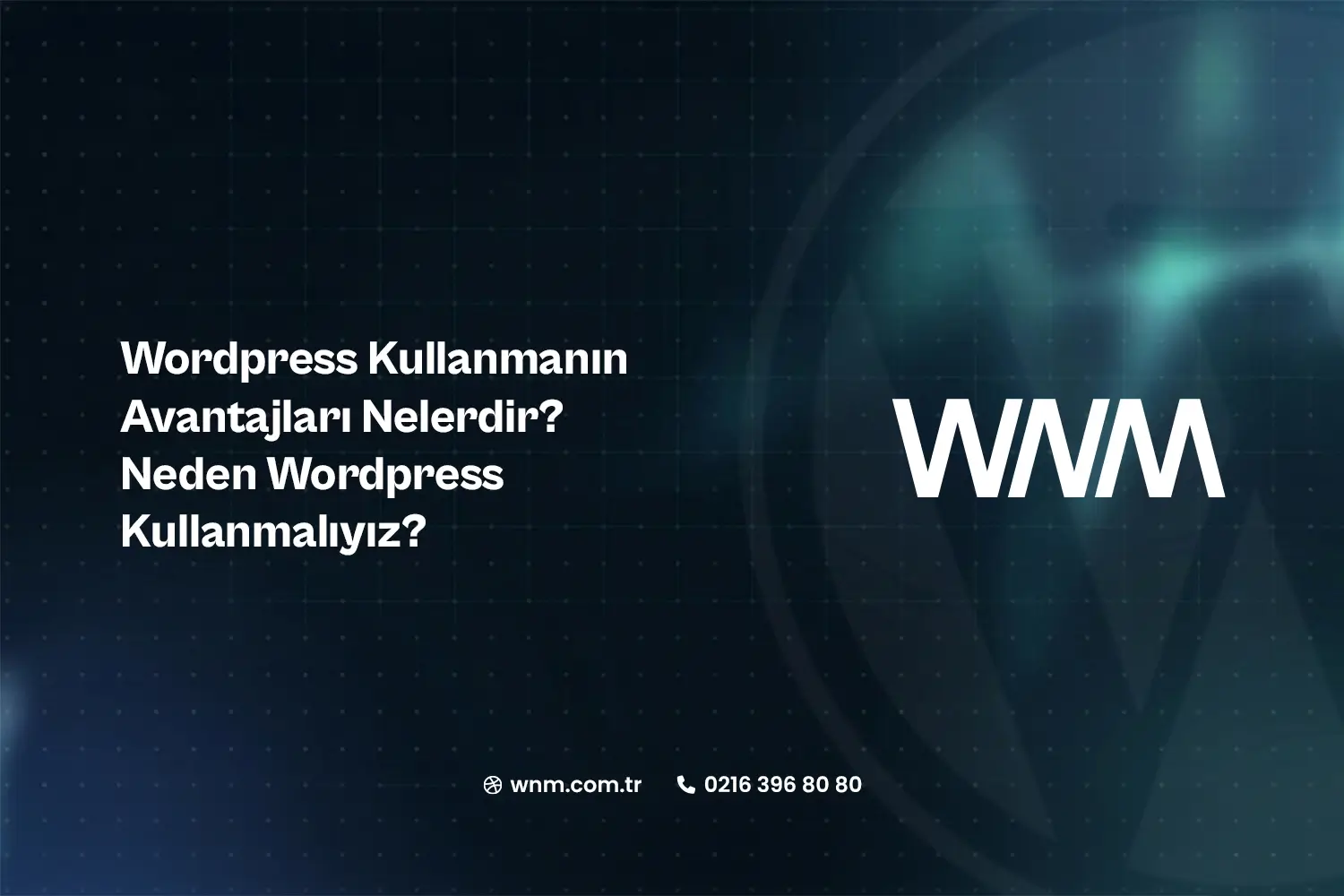Wordpress Kullanmanın Avantajları Nelerdir? Neden Wordpress Kullanmalıyız?